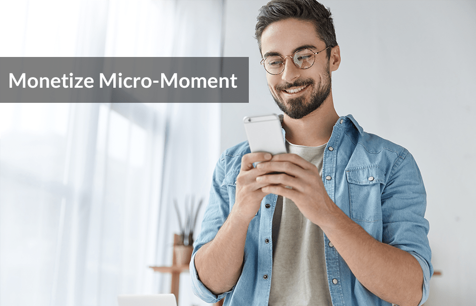Micro-Moment: The Golden Window With Your Target Audience